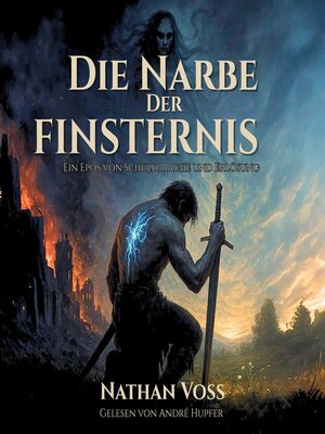 cover image of Die Narbe der Finsternis--Ein Epos von Schuld, Rache und Erlösung (ungekürzt)